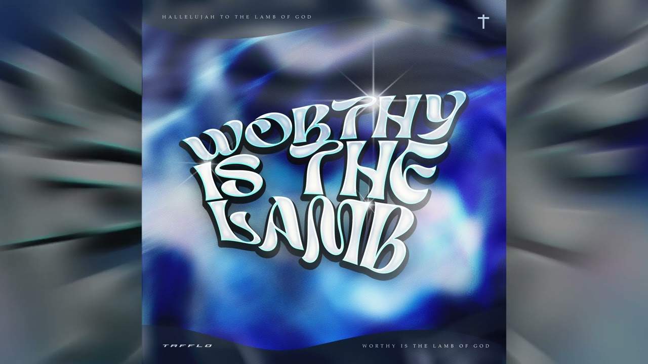 Tafflo - Worthy Is The Lamb