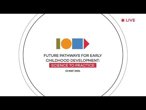 Future Pathways For Early Childhood Development: Science to Practice