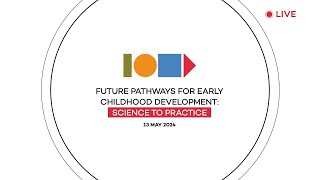Future Pathways For Early Childhood Development Science To Practice