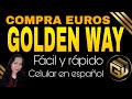 Golden Way | Compra euros en tu página #goldenway #inversiones #finanzas