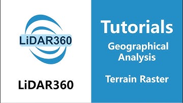 LiDAR360 (V7) - Terrain Raster | Geographical Analysis