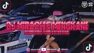 DJ MIRACLES MENGKANE VIRAL TIKTOK TERBARU 2023 BY DJ LIKIN BREAT