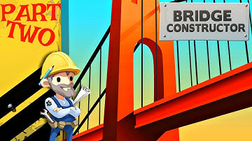 BRIDGE CONSTRUCTOR Xbox One Lets Play - Part 2
