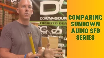 👀 COMPARING SUNDOWN AUDIO SFB SERIES AMPS