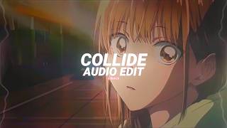 collide - justine skye ft. tyga [edit audio]