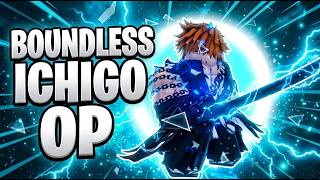 I DID NOT EXPECT BOUNDLESS ICHIGO TO BE THIS BROKEN... 💀