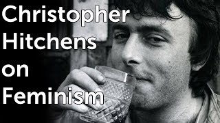 Christopher Hitchens talks Feminism (1994)