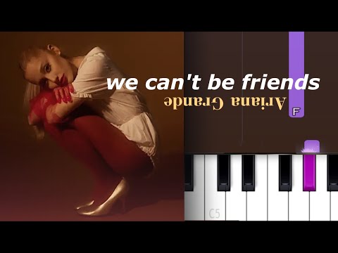 Ariana Grande - We Can't Be Friends | Piano Tutorial