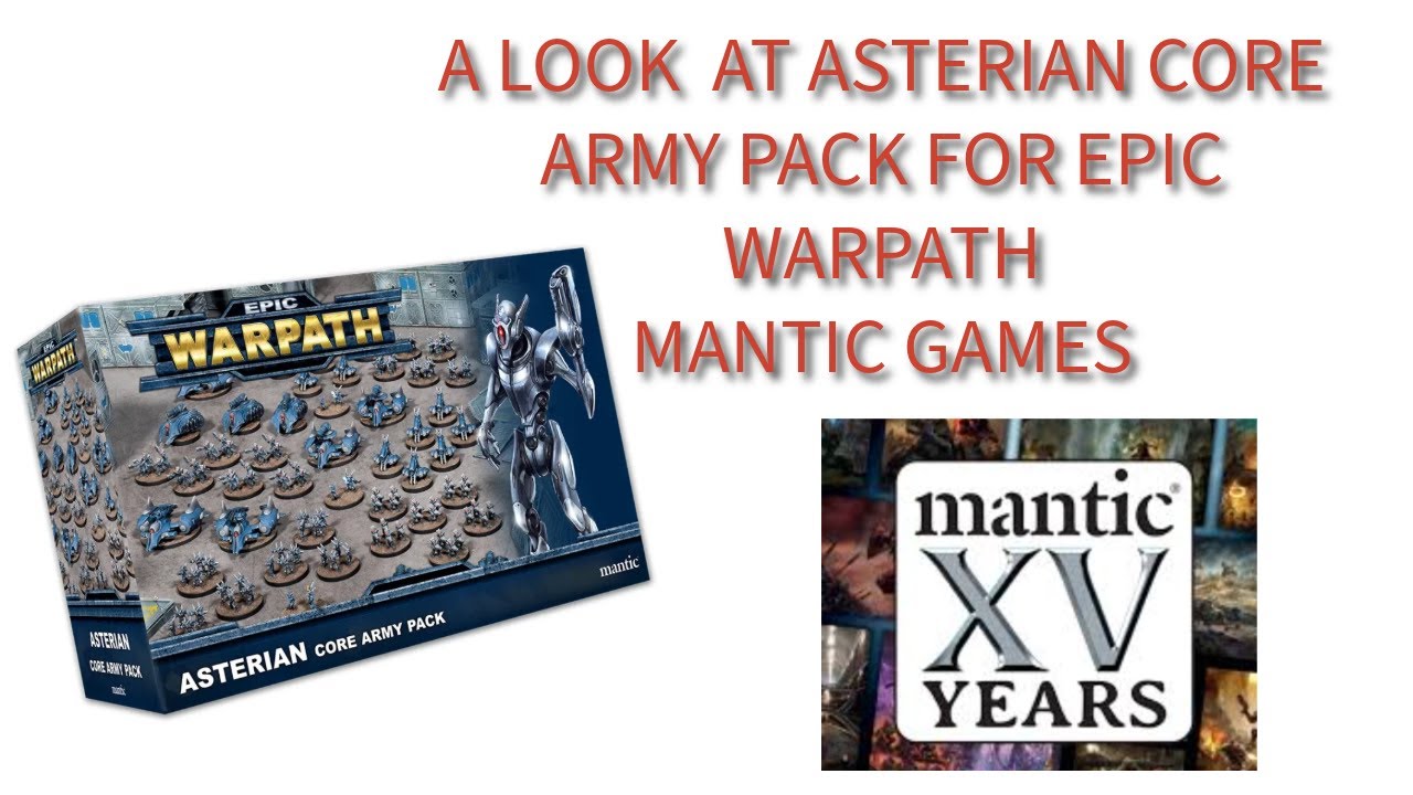A Look at Asterian Core Army Pack for Epic Warpath. Mantic Games 