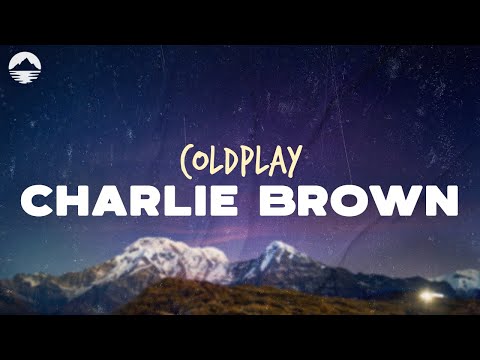 Coldplay - Charlie Brown | Lyrics