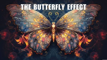The Butterfly Effect Explained: How Tiny Actions Shape the World
