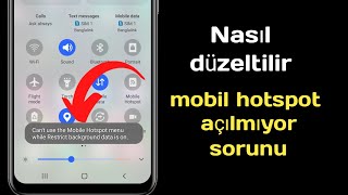 Arka Plan Verilerini Kısıtla Açıkken Mobil Erişim Noktası Menüsü Kullanılamaz Sorun Çözüldü