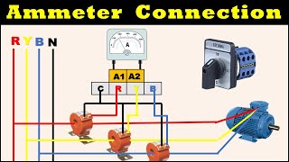 Ammeter Connection | 3 Phase Ammeter Connection Selector Switch | Ampere Meter |