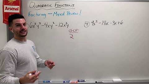 Alg 2 Unit 3 - Mixed Factoring Review (GCF, DOTS, Tic-Tac-Toe, Group Factoring)