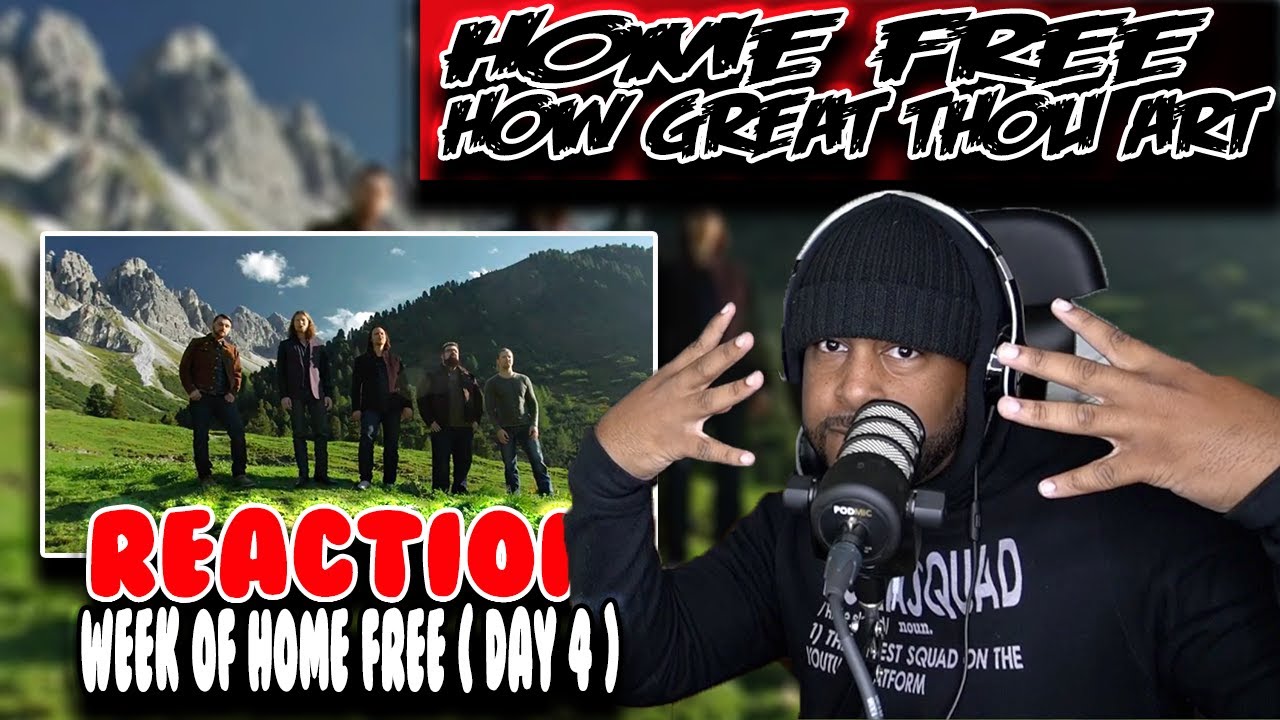 Week Of Home Free How Great Thou Art ( Day 4 ) Reaction YouTube