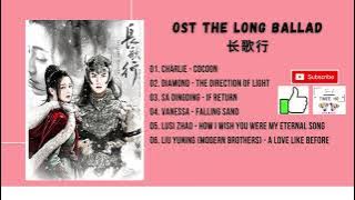 [PART 1 ~ PART 6 OST] The Long Ballad OST (2021) | 长歌行 OST