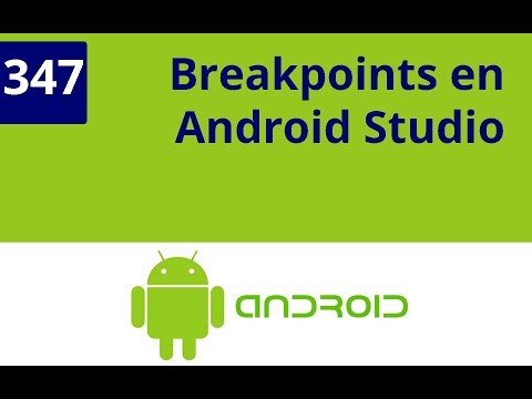 Capítulo 347 - Breakpoints en Android Studio