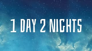 1 Day 2 Nights - HRVY (Lyrics)