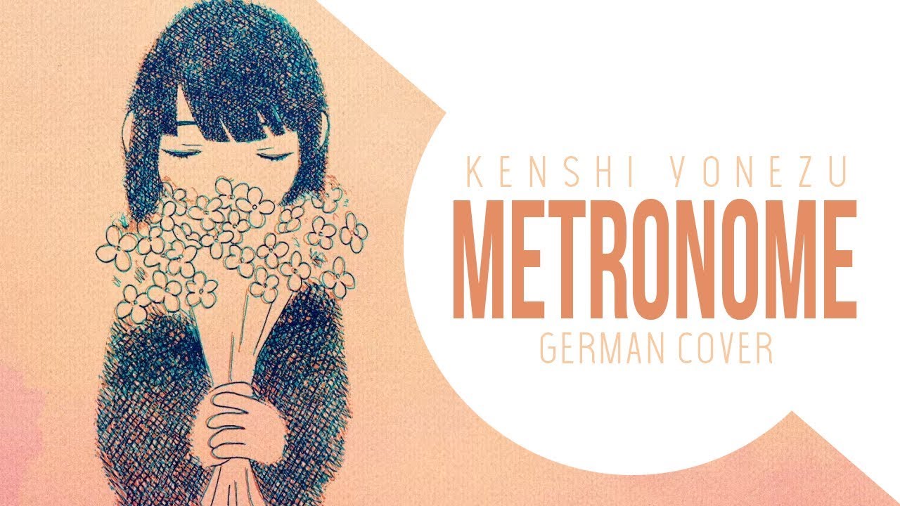 Kenshi Yonezu Metronome German Cover 〖Schl4fy〗 YouTube