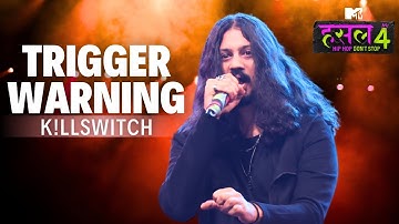 Trigger Warning | K!LLSWITCH | MTV Hustle 4