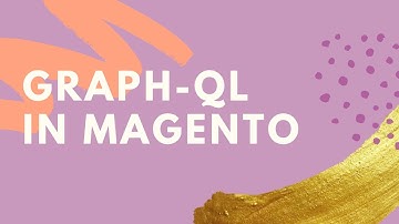 GraphQl in Magento 2 - Introduction - Part 1