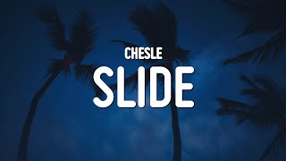 Chesle - Slide (Lyrics)