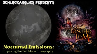 Nocturnal Emissions: Bring Her To Me (2023)