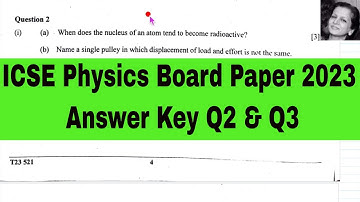 ICSE Physics Board Paper 2023 Answer Key Q2 & Q3|| Answer Key To ICSE Physics Board Paper 2023
