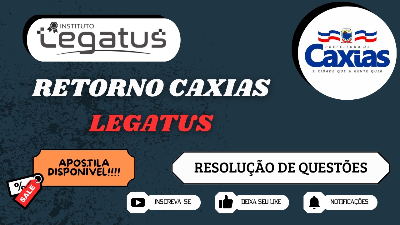 LEGATUS | RETORNO DE CAXIAS - RESOLUÇÃO DE QUESTÃO (01)