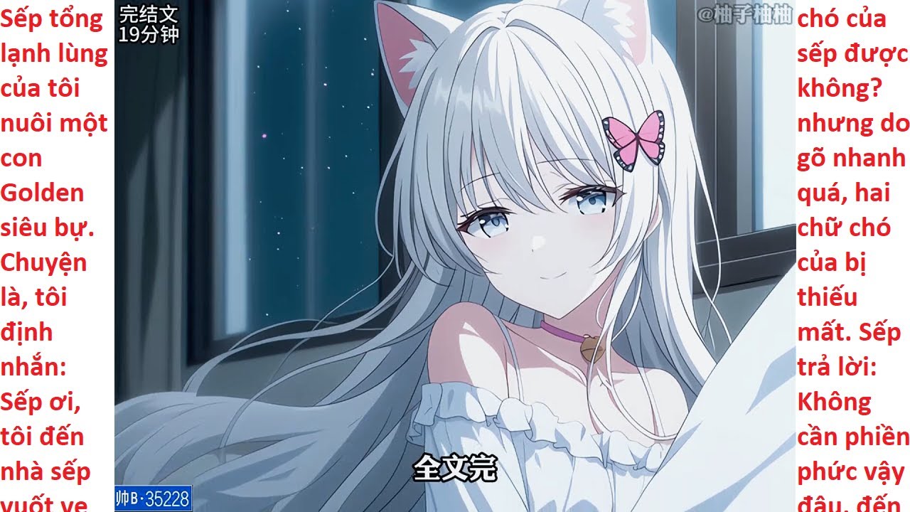 FULL Gõ thiếu 2 chữ trong tin nhắn, tôi khiến sếp lạnh lùng hiểu lầm rồi làm ra điều bất thường!