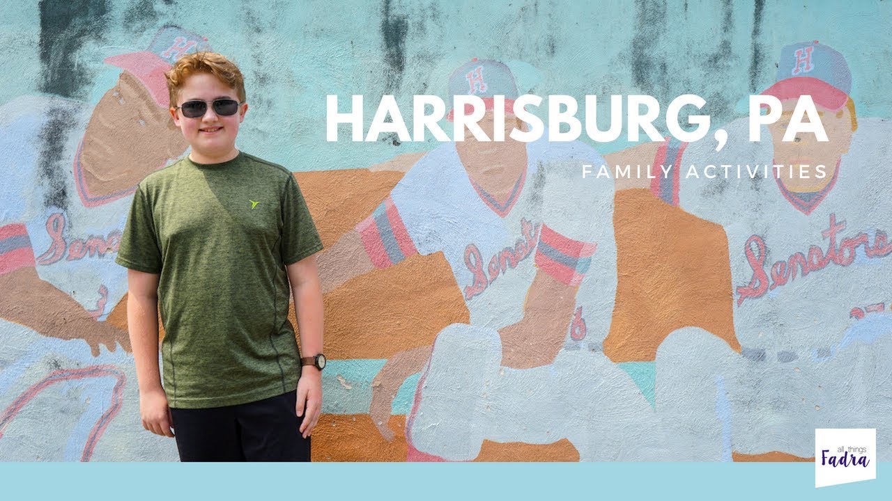 Fun Family Things to Do in Harrisburg, PA - All Things Fadra