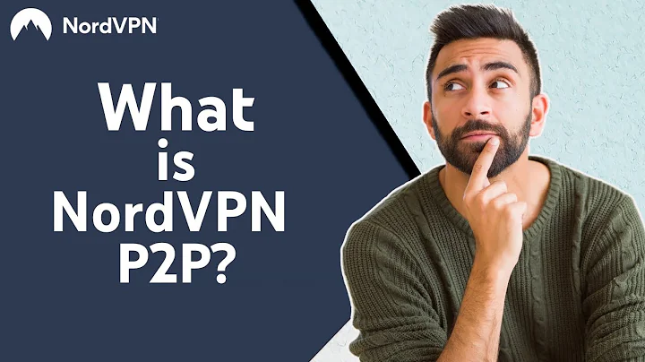 What Is NordVPN P2P? Should You Use P2P on NordVPN?