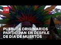 Pueblos originarios de CDMX se unen a Gran Desfile de Día de Muertos - Las Noticias