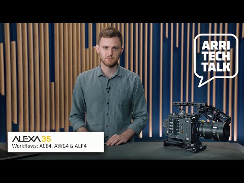 ARRI Tech Talk: ALEXA 35 Workflows – ACE4, AWG4 and ALF4