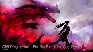 Gigi D'Agostino - Bla Bla Bla (Nick Yggs Remix)