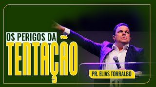 Elias Torralbo  Os Perigos Da Tentao