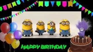 Happy Birthday to you!  Minions Birthday song.