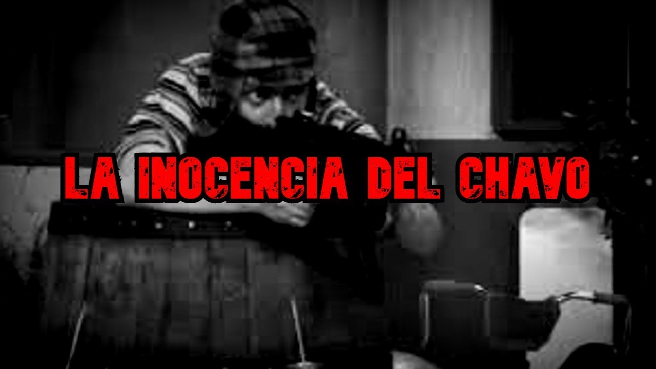 Creepypasta del Chavo del 8 - La Inocencia del Chavo
