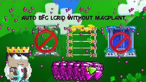 How To Auto Break BFG LGRID Without Magplant, UT, Gaia. Auto Profit 200K Gems/day