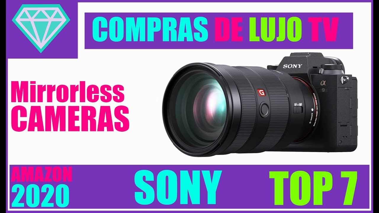 TOP 7 Best SONY Mirrorless Cameras 2020 (4k) 📸💎 YouTube