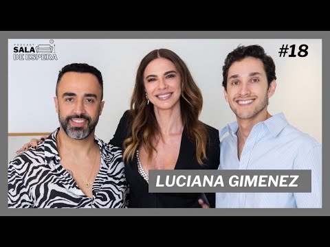 LUCIANA GIMENEZ | Sala de Espera #18