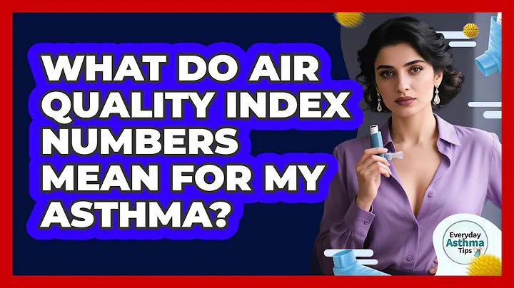What Do Air Quality Index Numbers Mean For My Asthma?