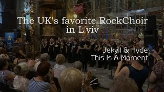 This Is A Moment - The London RockChoir