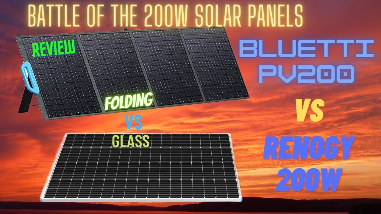 BLUETTI PV200 Folding Solar Panel VS RENOGY 200W Glass Panel.  Which performs better.  Pros and Cons
