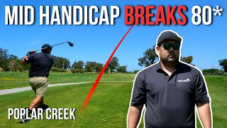 Mid Handicap Finally Breaks 80* (Poplar Creek Golf Course) - 18 Hole by Hole Course Vlog