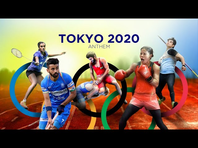 Tokyo Olympics 2020 Official Theme Song India- Full Anthem class=