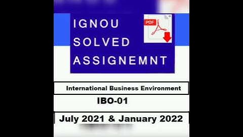 Ignou solved assignment 2021-2022 for M.Com students IBO-01 international business environment