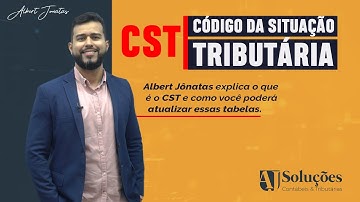 CST - Código da Situação Tributária - ICMS