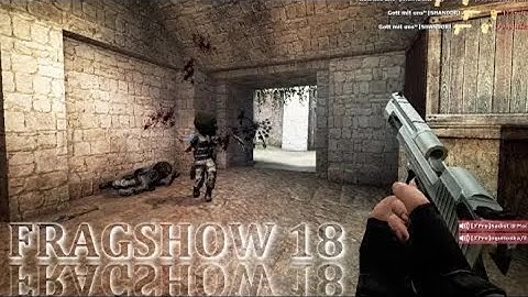 FRAGSHOW 18 - CS:S v34 - UCP 8.1,3 - SHANDORI (shandori reupload)
