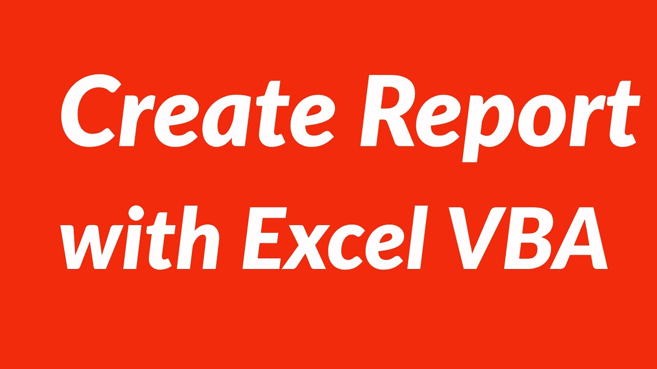 how-to-create-report-from-excel-data-sheet-with-vba-youtube